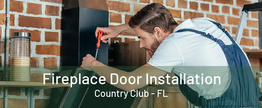 Fireplace Door Installation Country Club - FL