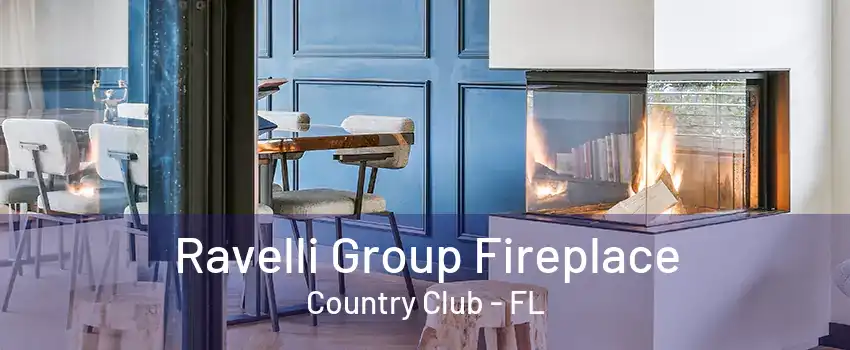 Ravelli Group Fireplace Country Club - FL