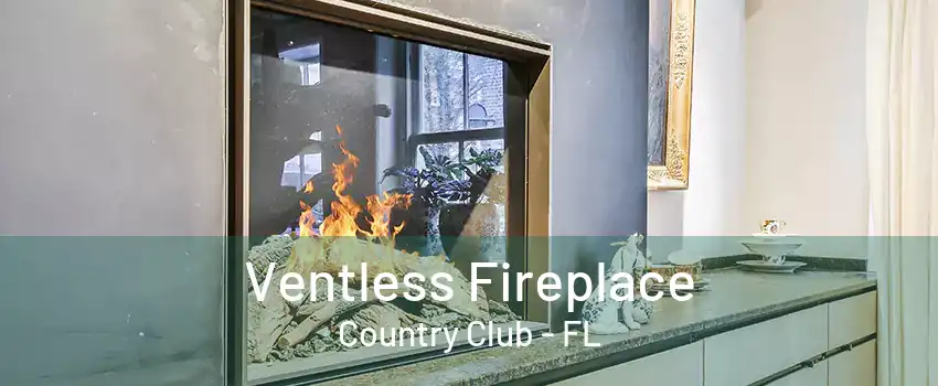 Ventless Fireplace Country Club - FL